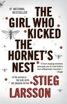 The Girl Who Kicked the Hornet's Nest, Paperback/Stieg Larsson