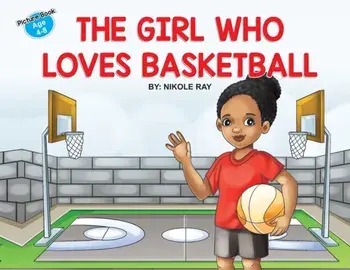 The Girl Who Loves Basketball, Paperback/Nikole Ray