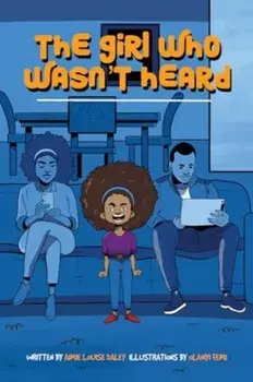 The Girl Who Wasn't Heard, Paperback/Aimie Louise Daley