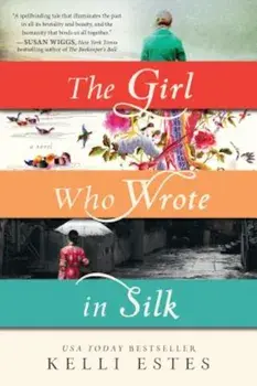 The Girl Who Wrote in Silk, Paperback/Kelli Estes