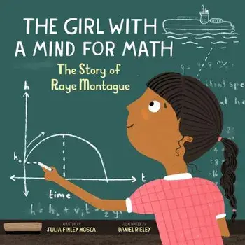 The Girl with a Mind for Math: The Story of Raye Montague, Hardcover/Julia Finley Mosca