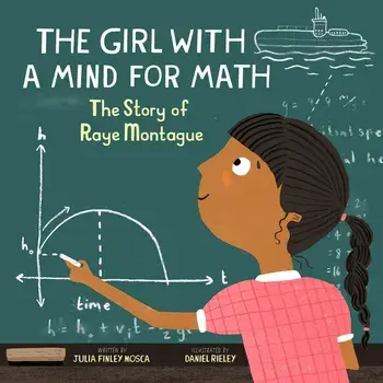 The Girl with a Mind for Math: The Story of Raye Montague, Paperback/Julia Finley Mosca