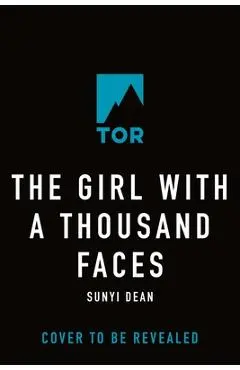 The Girl with a Thousand Faces - Sunyi Dean