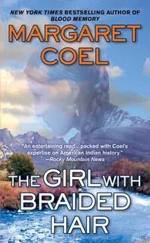 The Girl with Braided Hair/Margaret Coel