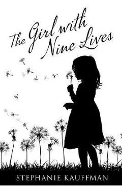 The Girl with Nine Lives - Stephanie Kauffman