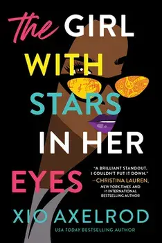 The Girl with Stars in Her Eyes: A Story of Love, Loss, and Rock-And-Roll, Paperback/Xio Axelrod
