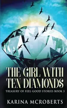 The Girl With Ten Diamonds, Paperback/Karina McRoberts