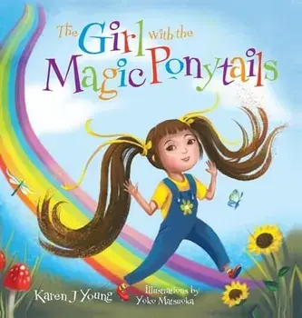The Girl with the Magic Ponytails, Hardcover/Karen J. Young