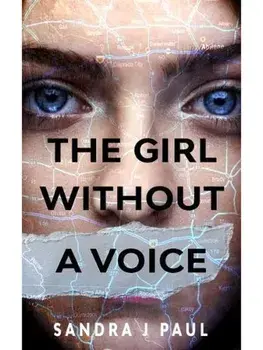 The Girl Without a Voice. New ed, Paperback/Sandra J. Paul