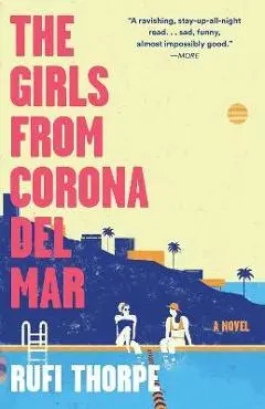 The Girls from Corona del Mar - Rufi Thorpe