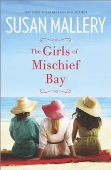 The Girls of Mischief Bay, Paperback/Susan Mallery