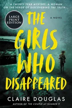 The Girls Who Disappeared, Paperback/Claire Douglas