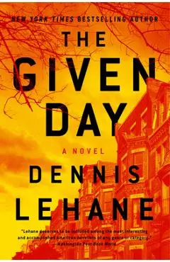 The Given Day - Dennis Lehane
