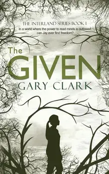 The Given, Paperback/Gary Clark