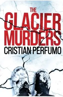 The glacier murders - Cristian Perfumo