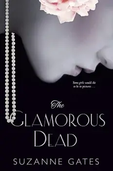 The Glamorous Dead, Paperback/Suzanne Gates