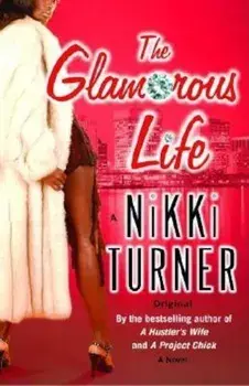 The Glamorous Life, Paperback/Nikki Turner