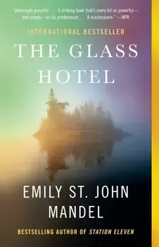 The Glass Hotel, Paperback/Emily St John Mandel