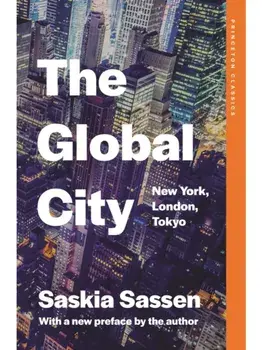 The Global City. New York, London, Tokyo, Paperback/Saskia Sassen