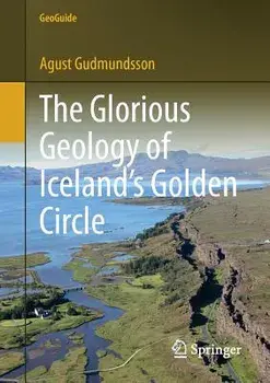 The Glorious Geology of Iceland's Golden Circle, Paperback/Agust Gudmundsson