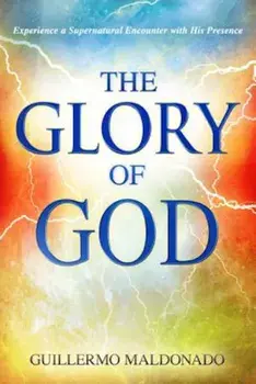 The Glory of God, Paperback/Guillermo Maldonado