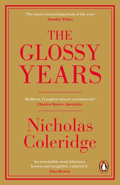 The Glossy Years | Nicholas Coleridge