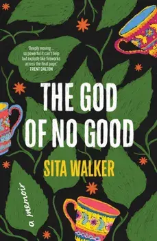 The God of No Good, Hardback/Sita Walker