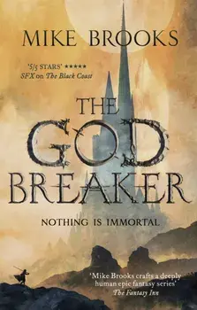The Godbreaker. The God-King Chronicles, Book 3, Paperback/Mike Brooks