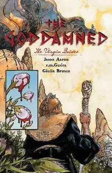 The Goddamned, Volume 2: The Virgin Brides, Paperback/Jason Aaron