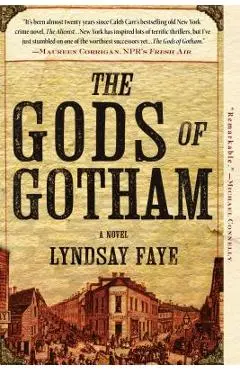 The Gods of Gotham - Lyndsay Faye