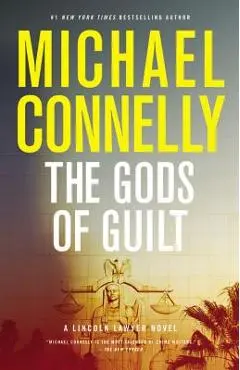The Gods of Guilt - Michael Connelly