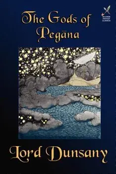 The Gods of Pegana, Paperback/Lord Dunsany