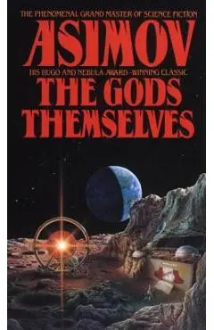 The Gods Themselves - Isaac Asimov