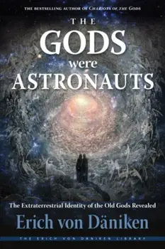 The Gods Were Astronauts. The Extraterrestrial Identity of the Old Gods Revealed, 10 Revised edition, Paperback/Erich (Erich von Daniken) von Daniken