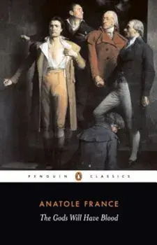 The Gods Will Have Blood, Paperback/Anatole France