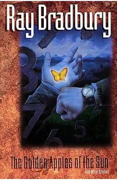 The Golden Apples of the Sun - Ray D. Bradbury