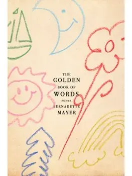 The Golden Book of Words, Paperback/Bernadette Mayer