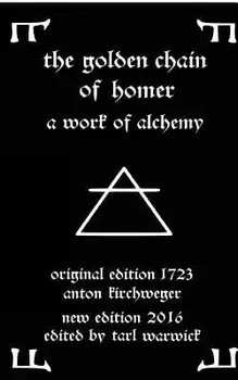 The Golden Chain of Homer: A Work of Alchemy, Paperback/Anton Kirchweger