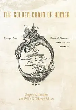 The Golden Chain of Homer: Aurea Catena Homeri, Hardcover/Hamilton and Wheeler