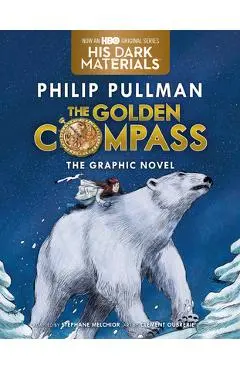 The Golden Compass Graphic Novel, Complete Edition - Philip Pullman