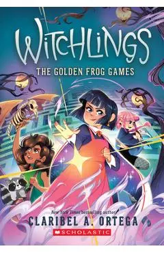 The Golden Frog Games (Witchlings 2) - Claribel A. Ortega