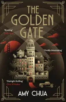 The Golden Gate. 'Historical detective noir at its best' Janice Hallett, Main, Paperback/Amy Chua