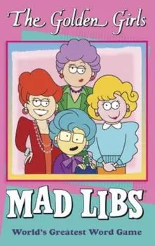 The Golden Girls Mad Libs, Paperback/Douglas Yacka