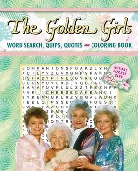 The Golden Girls Word Search, Quips, Quotes and Coloring Book, Paperback/Editors Of Thunder Bay Press