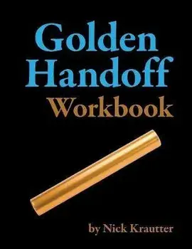 The Golden Handoff Workbook, Paperback/Nick Krautter