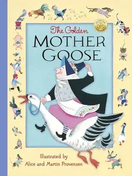 The Golden Mother Goose, Hardcover/Alice Provensen