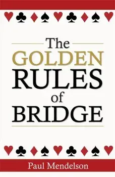 The Golden Rules Of Bridge, Paperback/Paul Mendelson