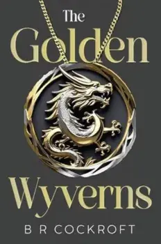 The Golden Wyverns, Paperback/B R Cockroft