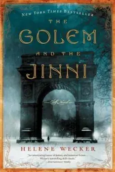 The Golem and the Jinni, Paperback/Helene Wecker
