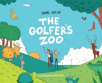 The Golfer's Zoo, Hardcover/Shane Bacon